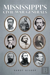 Mississippi'S Civil War Generals