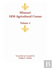 Missouri 1850 Agricultural Census: Volume 4