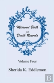 Missouri Birth And Death Records, Volume 4