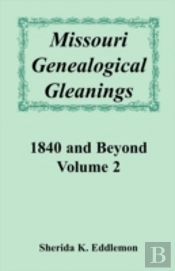 Missouri Genealogical Gleanings 1840 And