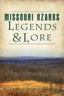 Missouri Ozarks Legends And Lore