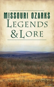 Missouri Ozarks Legends And Lore