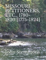 Missouri Petitioners, Etc., 1780-1820 (1775-1824)
