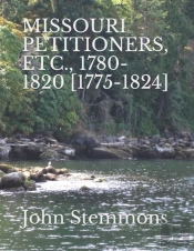 Missouri Petitioners, Etc., 1780-1820 (1775-1824)