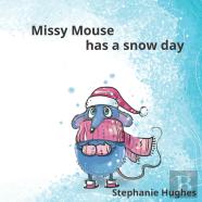 Missy Mouse Has A Snow Day