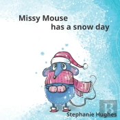 Missy Mouse Has A Snow Day