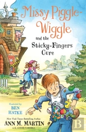 Missy Piggle-Wiggle And The Sticky-Fingers Cure
