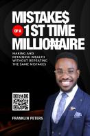 Mistakes Of A 1st Time Millionaire
