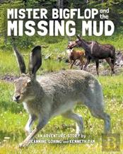 Mister Bigflop And The Missing Mud