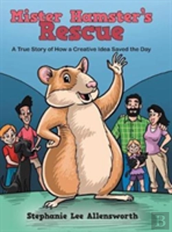 Bertrand.pt - Mister Hamster'S Rescue: A True Story Of How A Creative Idea Saved The Day