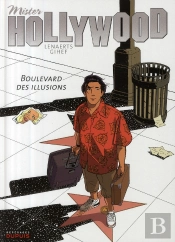 Mister Hollywood T.1 ; Boulevard Des Illusions