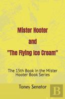 Mister Hooter And The Flying Ice Cream