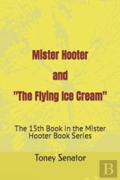 Mister Hooter And The Flying Ice Cream