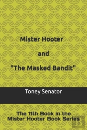 Mister Hooter And 'The Masked Bandit'