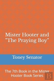 Mister Hooter And The Praying Boy
