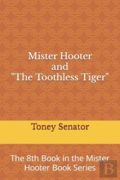 Mister Hooter And 'The Toothless Tiger'