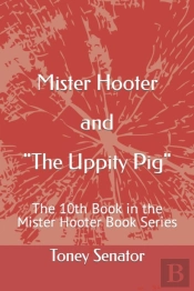 Mister Hooter And The Uppity Pig