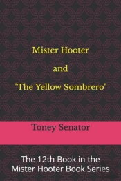 Mister Hooter And 'The Yellow Sombrero'