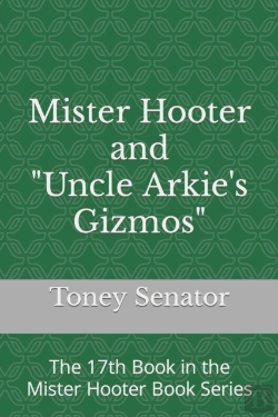 Bertrand.pt - Mister Hooter And Uncle Arkie'S Gizmos