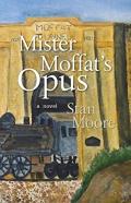 Mister Moffat'S Opus