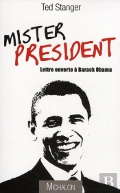 Mister President ; Lettre Ouverte À Barack Obama