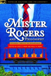 Mister Rogers And Philosophy
