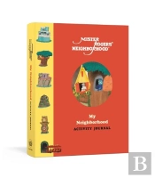 Mister Rogers'' Neighborhood - My Neighborhood Activity Journal