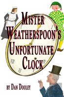 Mister Weatherspoon'S Unfortunate Clock