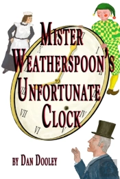 Mister Weatherspoon'S Unfortunate Clock