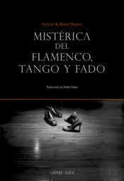 Mistèrica Del Flamenco, Tango Y Fado