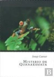 Misterio De Quanaxhuata  