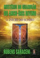 Mistério do Guardião do Arco-Íris Divino