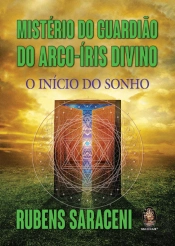 Mistério do Guardião do Arco-Íris Divino