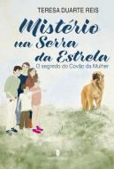 Mistério na Serra da Estrela