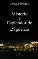 Misterio Y Explendor De Sigüenza