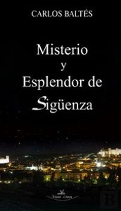 Misterio Y Explendor De Sigüenza