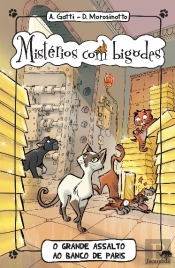 Mistérios com Bigodes 6 - O Grande Assalto ao Banco de Paris