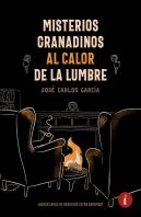 Misterios Granadinos Al Calor De La Lumbre