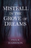 Mistfall In The Grove Of Dreams