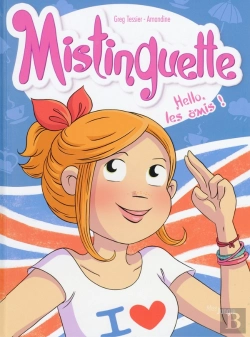 Bertrand.pt - Mistinguette Tome 10 : Hello, Les Amis !