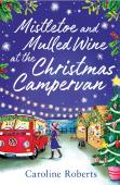 Mistletoe And Mulled Wine At The Christmas Campervan