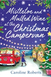 Mistletoe And Mulled Wine At The Christmas Campervan
