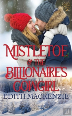 Bertrand.pt - Mistletoe And The Billionaire'S Cowgirl