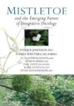 Mistletoe And The Emerging Future Of Integrative Oncology