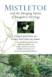 Mistletoe And The Emerging Future Of Integrative Oncology