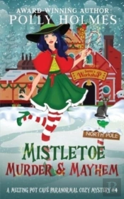 Mistletoe, Murder & Mayhem