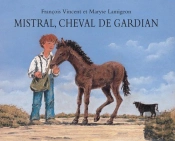 Mistral, Cheval De Gardian
