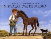 Mistral, Cheval De Gardian