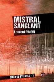 Mistral Sanglant - Sirenes Eteintes 1