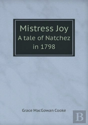Mistress Joy A Tale Of Natchez In 1798